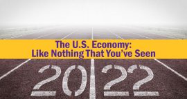 The U.S. Economy – Like Nothing That You’ve Seen