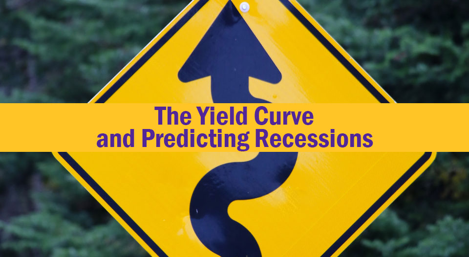 The Yield Curve and Predicting Recessions
